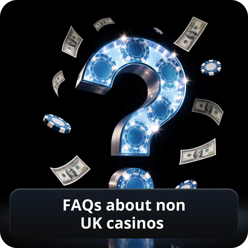 FAQs about non UK casinos