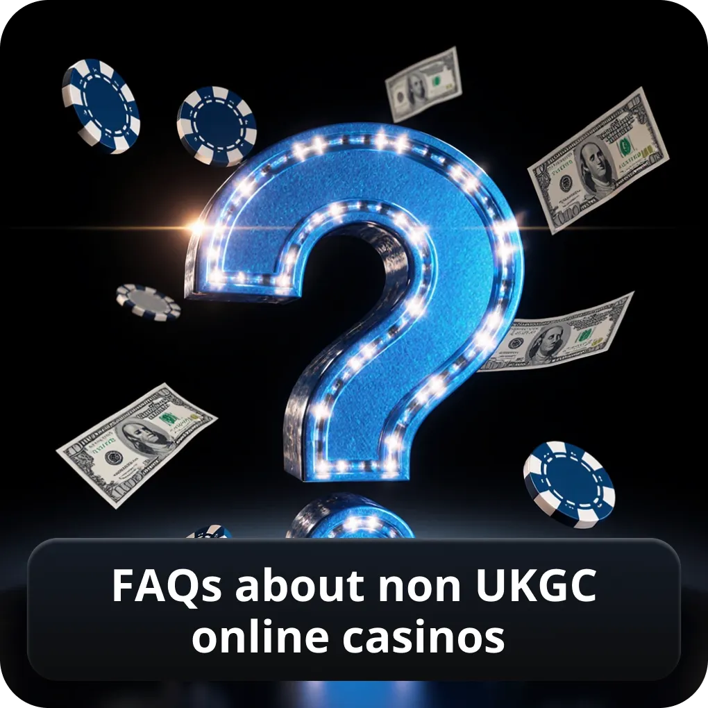 FAQs about non UKGC online casinos