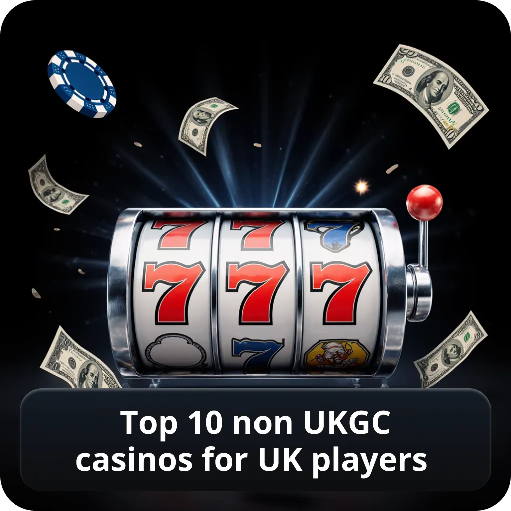 Top 10 non UKGC casinos for UK players